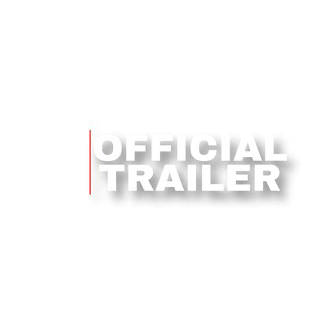 OFFICIAL TRAILER .